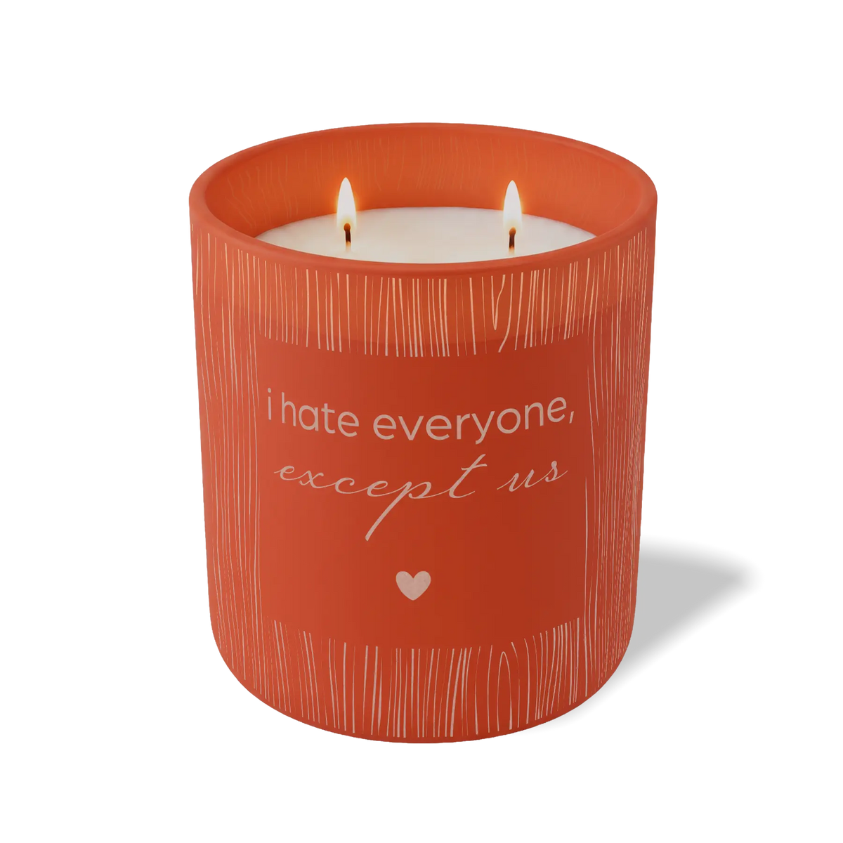 I Hate Everyone Except Us | 12 oz Soy Candle