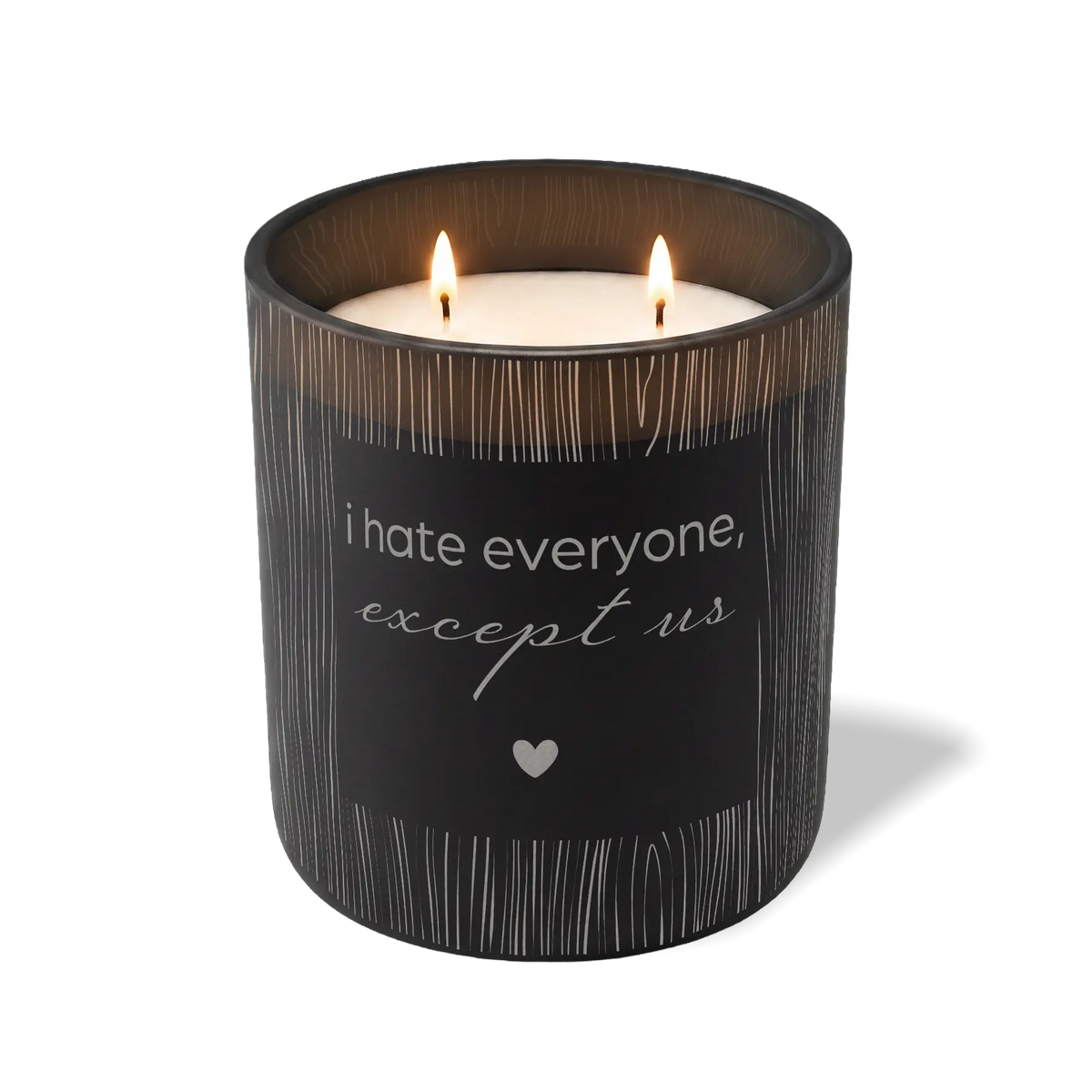 I Hate Everyone Except Us | 12 oz Soy Candle