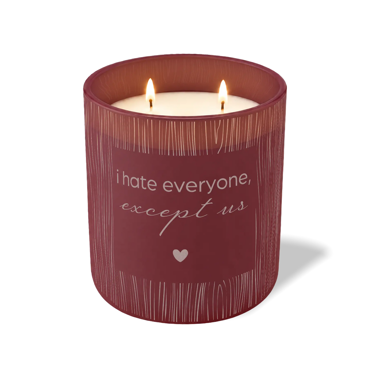 I Hate Everyone Except Us | 12 oz Soy Candle