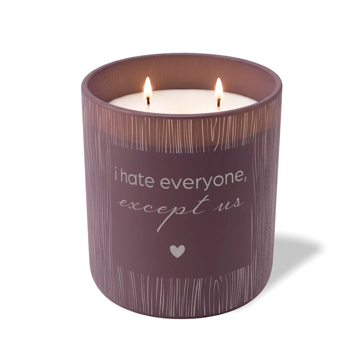 I Hate Everyone Except Us | 12 oz Soy Candle